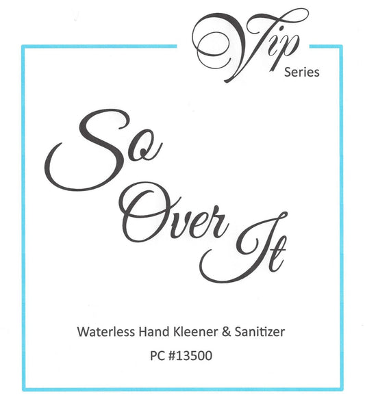 So Over It- Hand Sanitizer